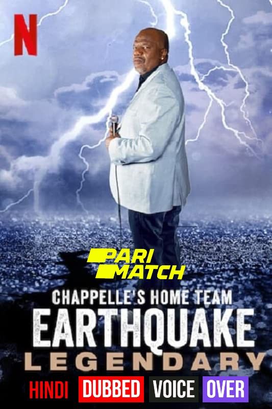 Chappelles Home Team Earthquake Legendary (2022) Hindi (Voice Over) Dubbed WEBRip download full movie