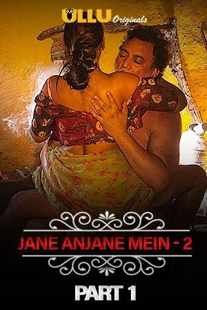 poster of Charmsukh (Jane Anjane Mein 2) Part 1 (2021) Hindi Ullu Complete WEB Series