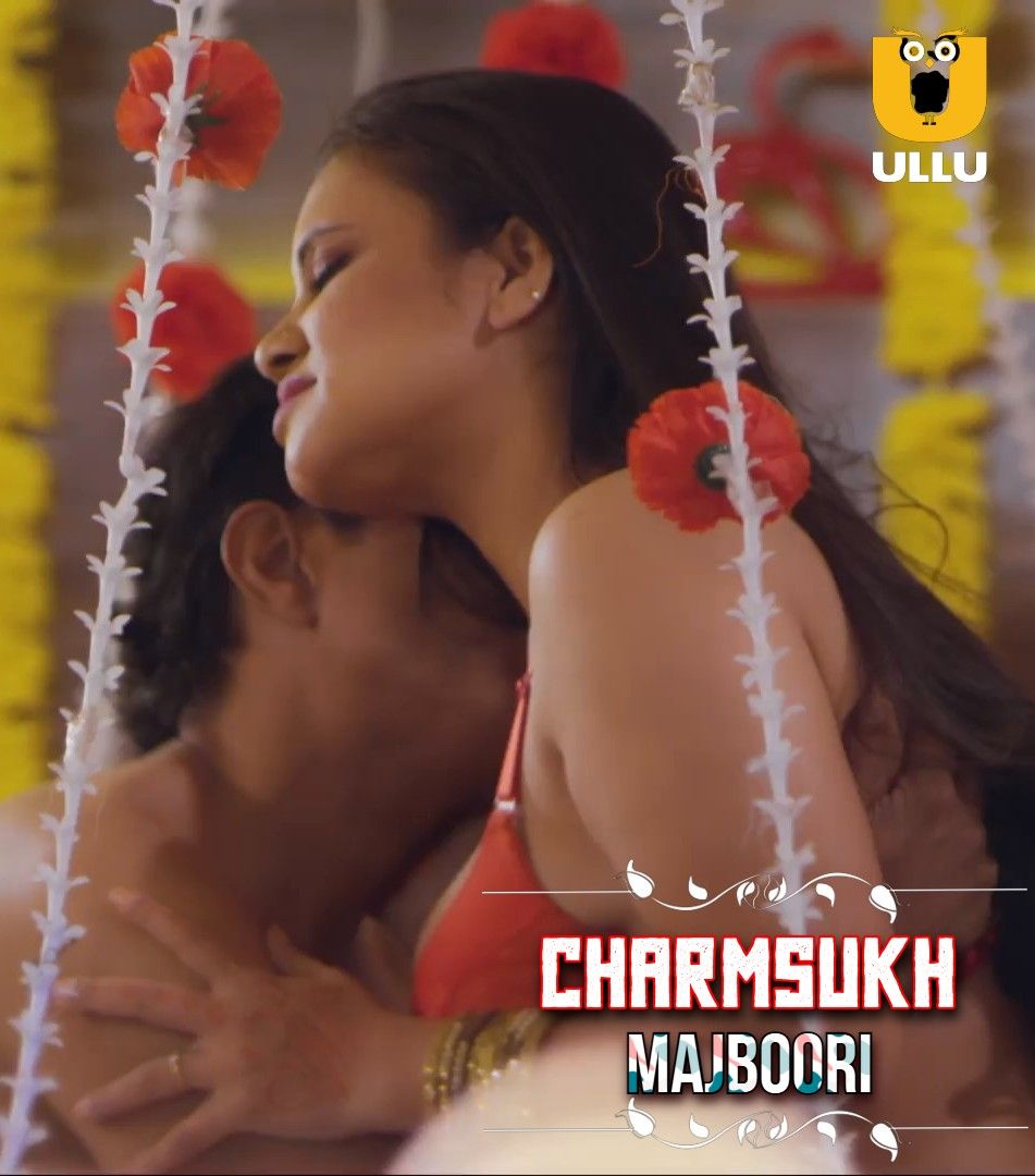 poster of Charmsukh (Majboori) 2022 Hindi Complete Ullu Web Series HDRip