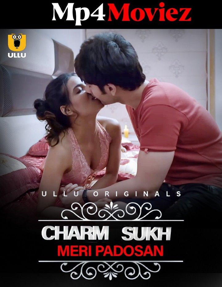 poster of Charmsukh (Meri Padosan) 2023 Hindi Ullu Web Series HDRip