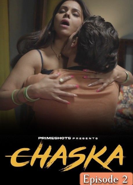 poster of Chaska (2023) S01E02 PrimeShots Hindi Web Series HDRip