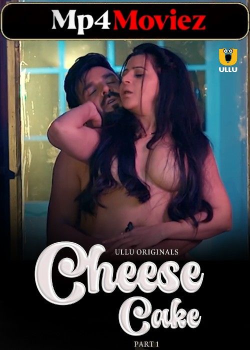 poster of Cheese Cake (2024) Hindi Season 01 Part 1 ULLU Web Series