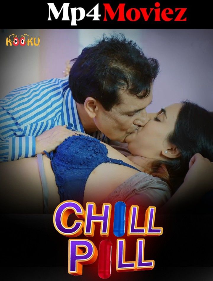 poster of ChillChill Pill (2023) S01E01 Hindi Kooku Web Series HDRip