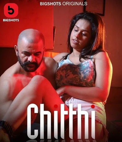 poster of Chitthi (2024) S01 Part 3 Bigshots Hindi Web Series