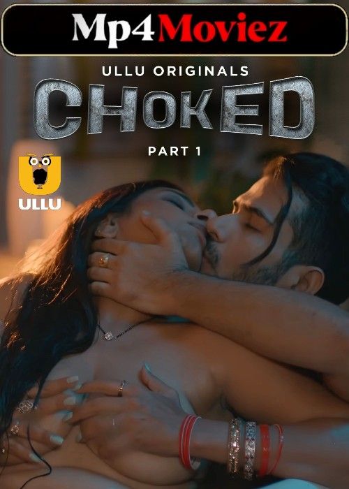 poster of Choked (2023) Part 1 Hindi ULLU Web Series