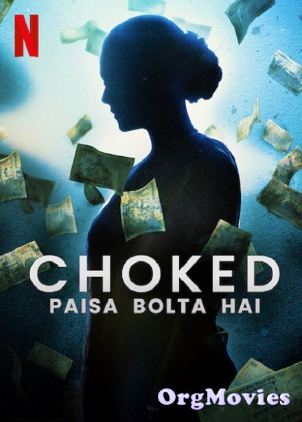 poster of Choked 2020 Choked Paisa Bolta Hai Hindi Full Movie