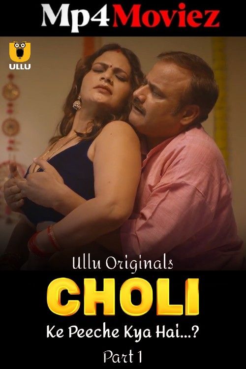 poster of Choli Ke Peeche Kya Hai (2024) Part 1 Hindi ULLU Web Series