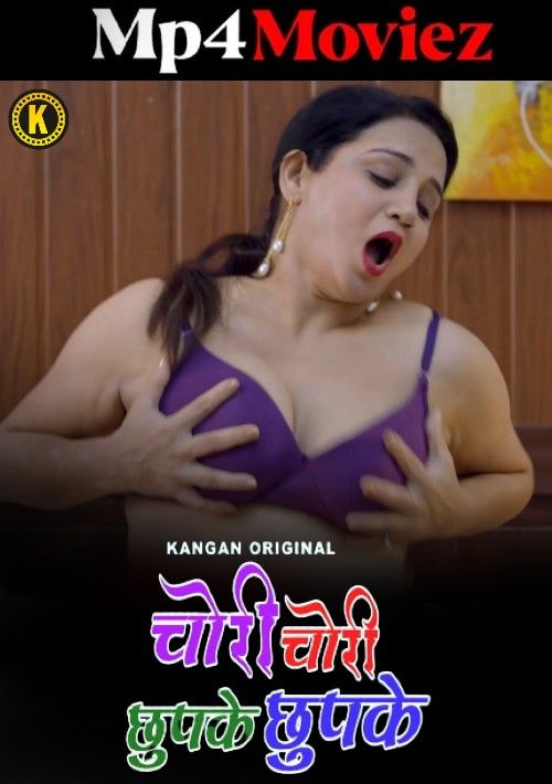 poster of Chori Chori Chupke Chupke (2023) S01 Part 1 Hindi Kangan Web Series