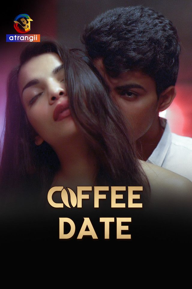 poster of Coffee Date (2023) Hindi Atrangii Hot Short Film