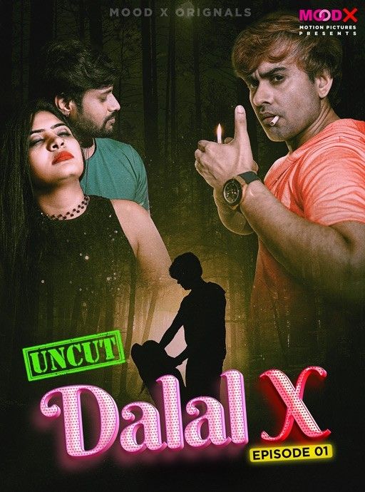 poster of Dalal X (2023) S01E01 Hindi MoodX Web Series HDRip