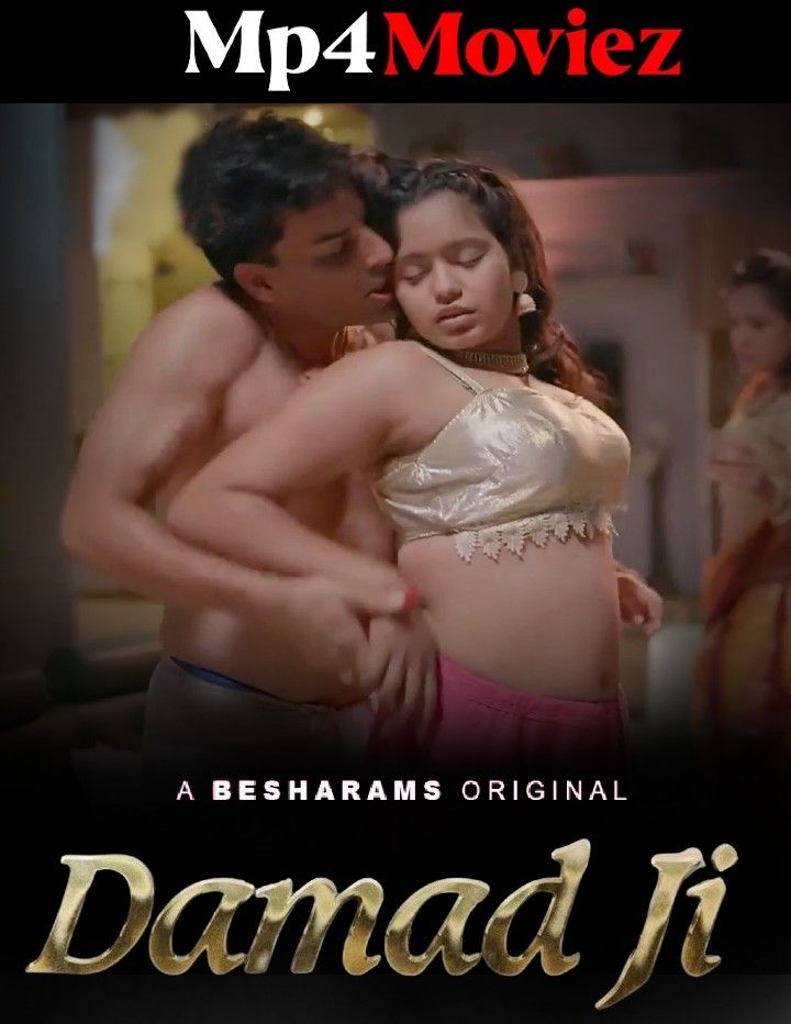 Damad Ji (2023) S01E05 Hindi Besharams Web Series HDRip download full movie