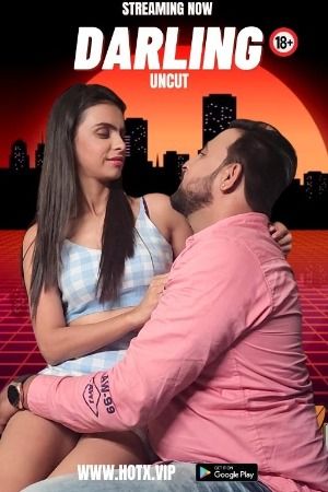 Darling Uncut (2023) Hindi HotX Short Film download full movie