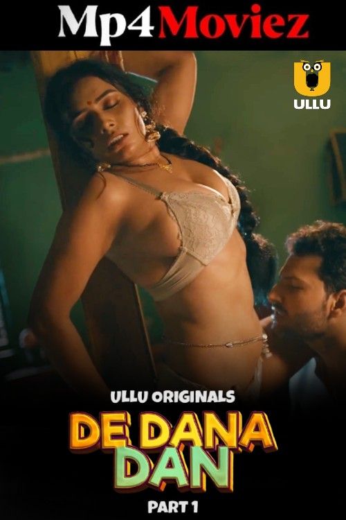 poster of De Dana Dan (2024) Part 1 Hindi ULLU Web Series