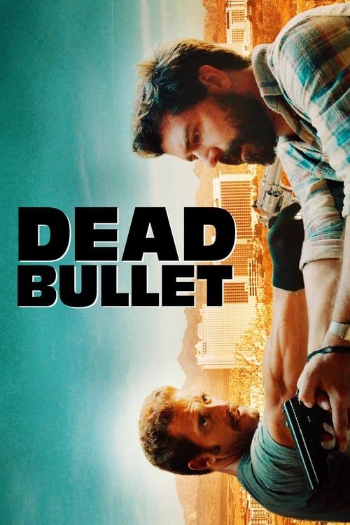 poster of Dead Bullet (2016) Hindi Dubbed UNRATED HDRip