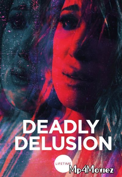 poster of Deadly Delusion 2017 Hindi Dubbed Full Movie