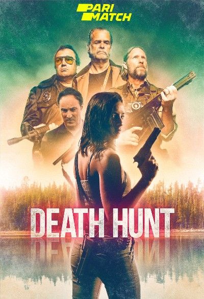 poster of Death Hunt (2022) Hindi Dubbed (Unofficial) WEBRip