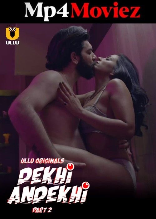 poster of Dekhi Andekhi (2023) Part 2 Hindi Ullu Web Seires