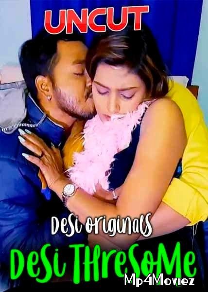 Desi ThreeSome (2021) Hindi Short Film UNCUT UNRATED HDRip download full movie