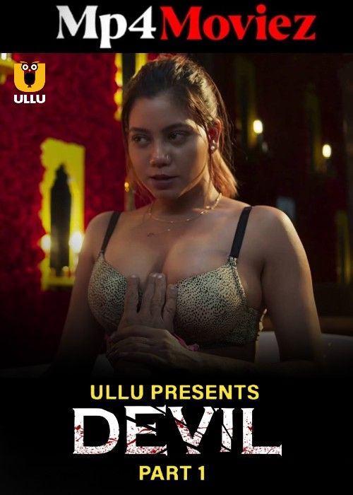 Devil Part 1 (2024) Hindi Ullu Web Series download full movie