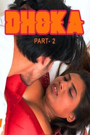 poster of Dhoka (2022) Season 1 Hindi (Episode 2) UNRATED HDRip