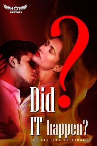 Did it Happen (2022) HotShots Hindi Short Film UNRATED HDRip download full movie