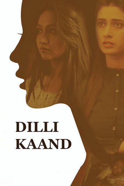 poster of Dilli Kaand (2021) Hindi HDRip