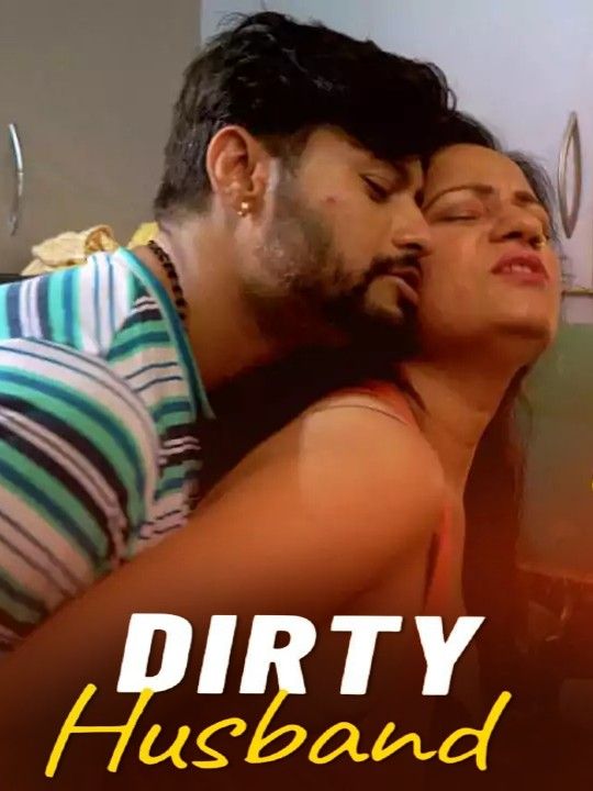 poster of Dirty Husband (2024) S01 Hindi Msspicy Web Series