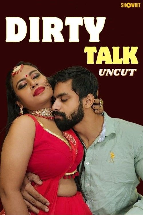 poster of Dirty Talk (2024) Hindi ShowHit Short Film