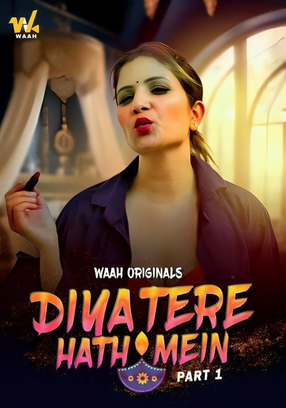 poster of Diya Tere Hath Mein (2024) S01 Part 1 Hindi Waah Web Series