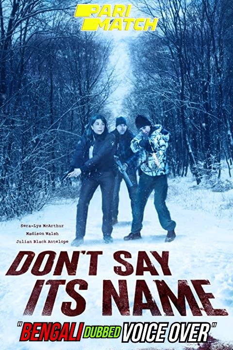 poster of Dont Say Its Name (2021) Bengali (Voice Over) Dubbed WEBRip