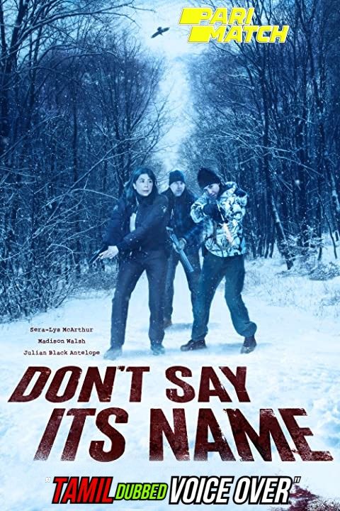 poster of Dont Say Its Name (2021) Tamil (Voice Over) Dubbed WEBRip