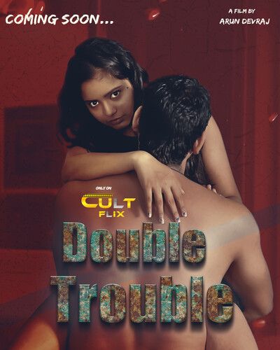 poster of Double Trouble (2024) Season 01 Hindi Part 01 CultFlix Web Series