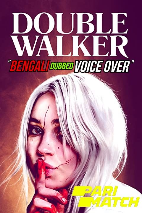 poster of Double Walker (2021) Bengali (Voice Over) Dubbed WEBRip