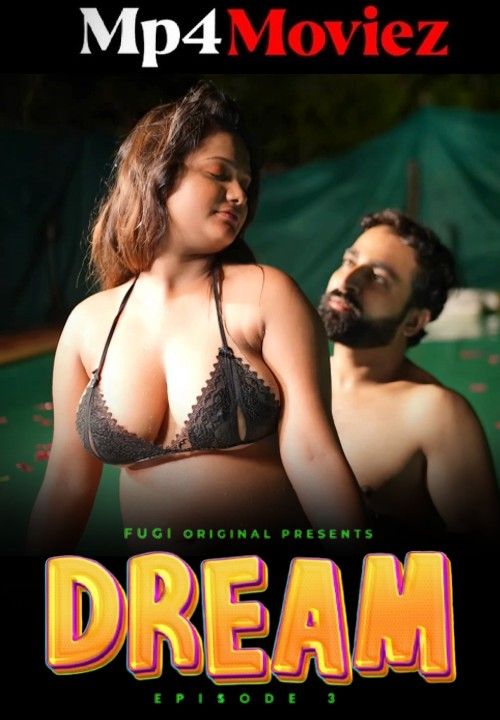 poster of Dream (2023) S01E03 Hindi Fugi Web Series