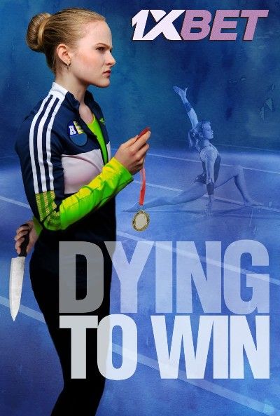 poster of Dying to Win 2022 Hindi Dubbed (Unofficial) WEBRip