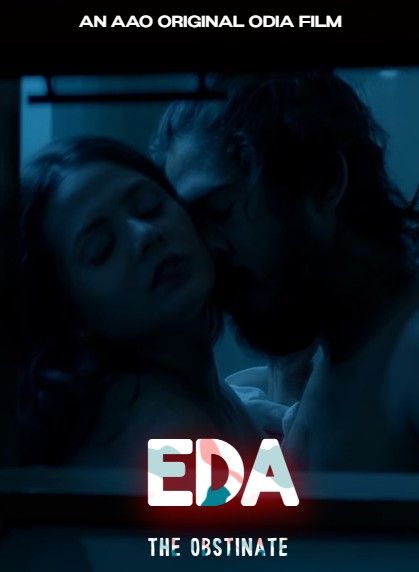 poster of EDA The Obstinate (2021) Short Film Odia UNRATED HDRip