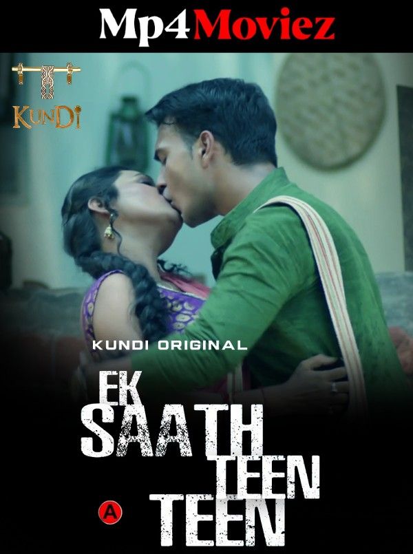 poster of Ek Sath Teen Teen (2023) S01E01 Hindi KundiApp Web Series HDRip