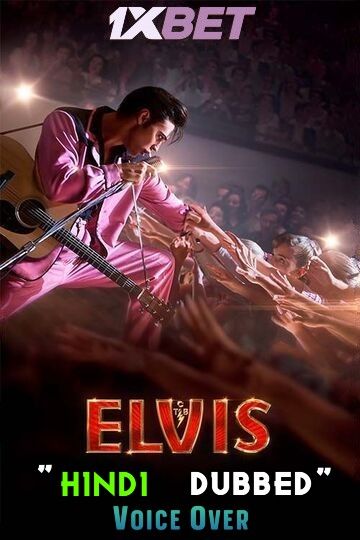 Elvis (2022) Hindi Dubbed (Unofficial) WEBRip download full movie