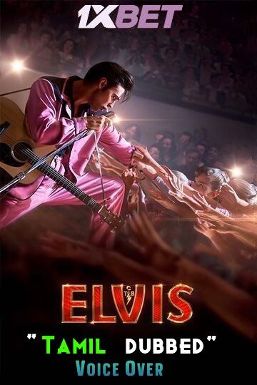 poster of Elvis (2022) Tamil Dubbed (Unofficial) WEBRip