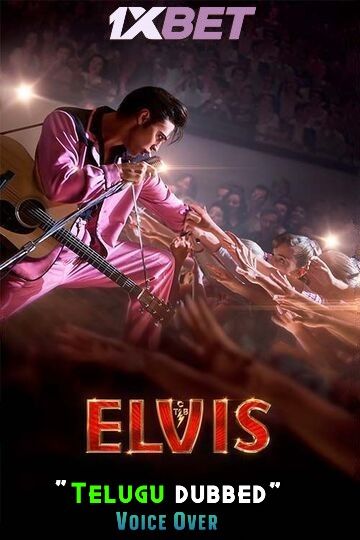 poster of Elvis (2022) Telugu Dubbed (Unofficial) WEBRip