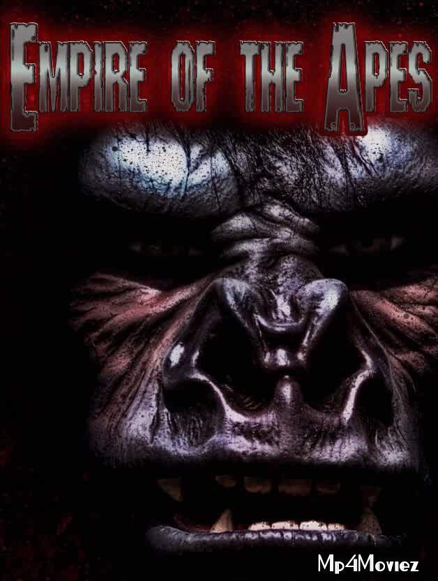 poster of Empire of the Apes 2013 Hindi Dubbed Full Movie