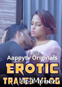 poster of Erotic Travel Vlog (2021) S01 Hindi (Episode 1) UNCUT WebSeries HDRip