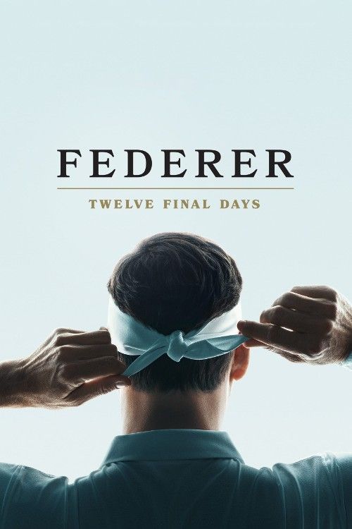 poster of Federer: Twelve Final Days 2024 English Movie