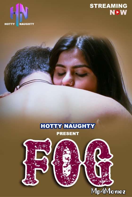 poster of FOG (2021) HottyNoughty Hindi Short Film HDRip