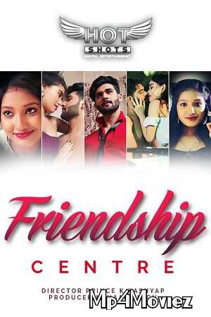 poster of Friendship Centre 2020 HotShots Originals Hindi ShortFilm