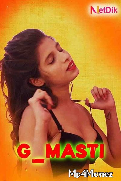 G Masti 2020 Hindi (S01E01-03) Netdik Web Series download full movie