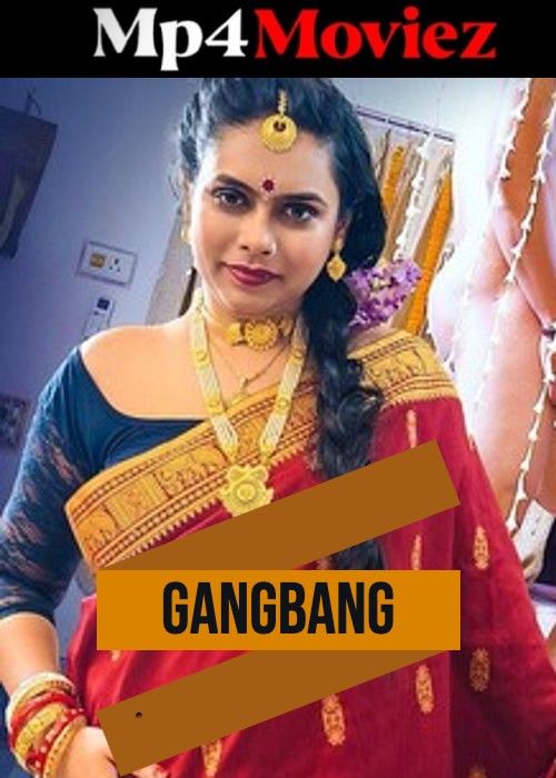 GangBang (2024) Hindi Short Film download full movie