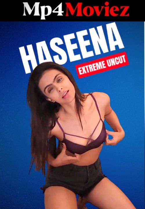 poster of Haseena (2023) Hindi HotX Uncut Short Film