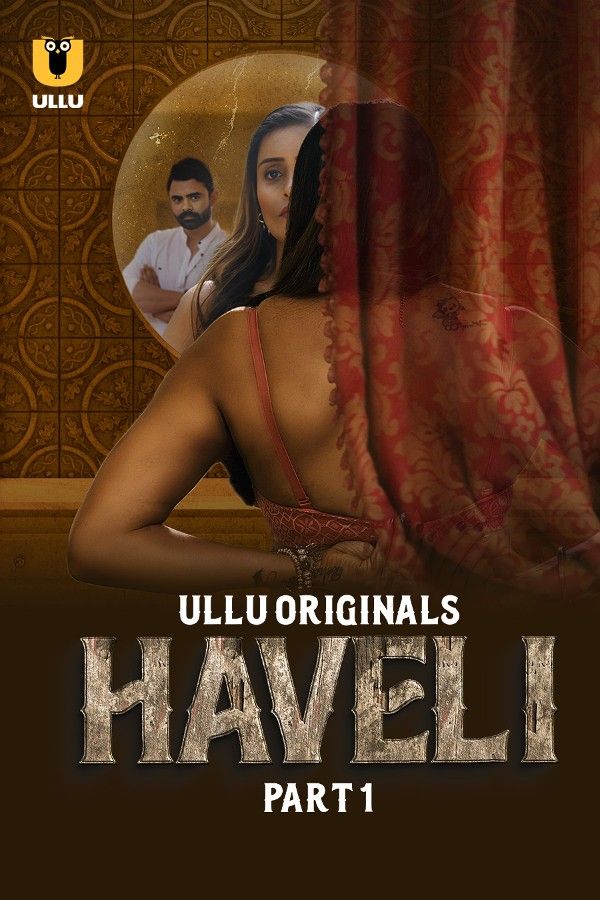 poster of Haveli Part 1 (2024) Hindi Ullu Web Series