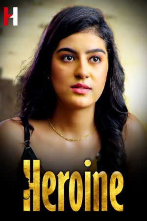 poster of Heroine (2023) HuntCinema Hindi Short Film HDRip